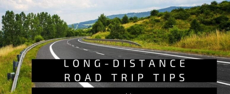 tips fpr driving long distance road trips